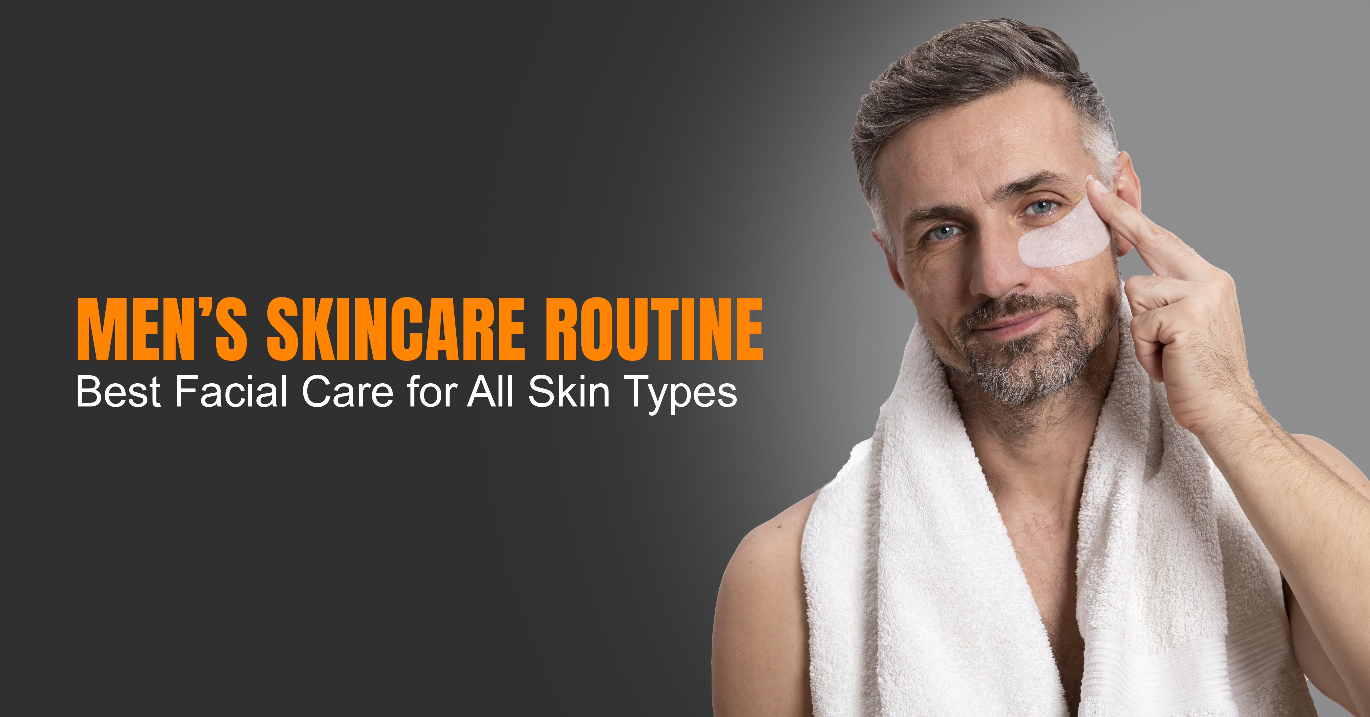 Men’s Skincare Routine: Best Facial Care for All Skin Types – Vince Beauty