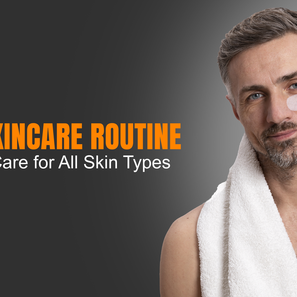 Men’s Skincare Routine: Best Facial Care for All Skin Types – Vince Beauty