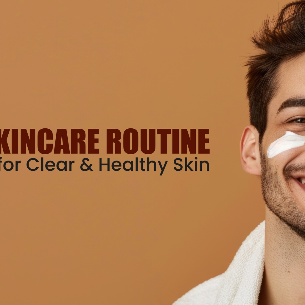 Men’s Skincare Routine: Best Steps for Clear & Healthy Skin – Vince Beauty