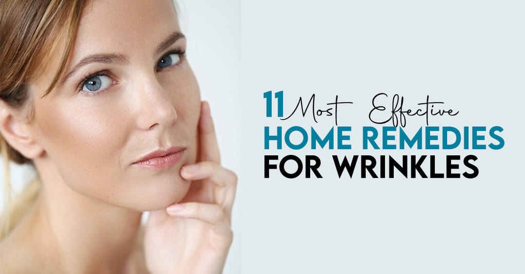 11 Most Effective Home Remedies For Wrinkles