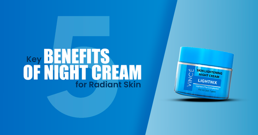 5 Key Benefits of Night Cream for Radiant Skin