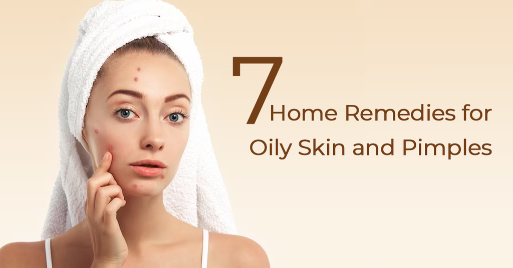 7 Home Remedies For Oily Skin And Pimples