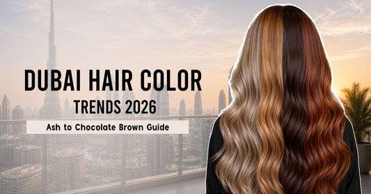 Dubai Hair Color Trends 2026: Ash to Chocolate Brown Guide