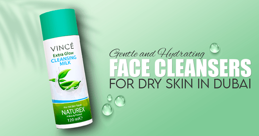 Gentle and Hydrating Face Cleansers for Dry Skin in Dubai