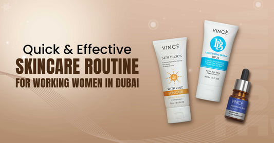 Quick & Effective Skincare Routine for Working Women in Dubai