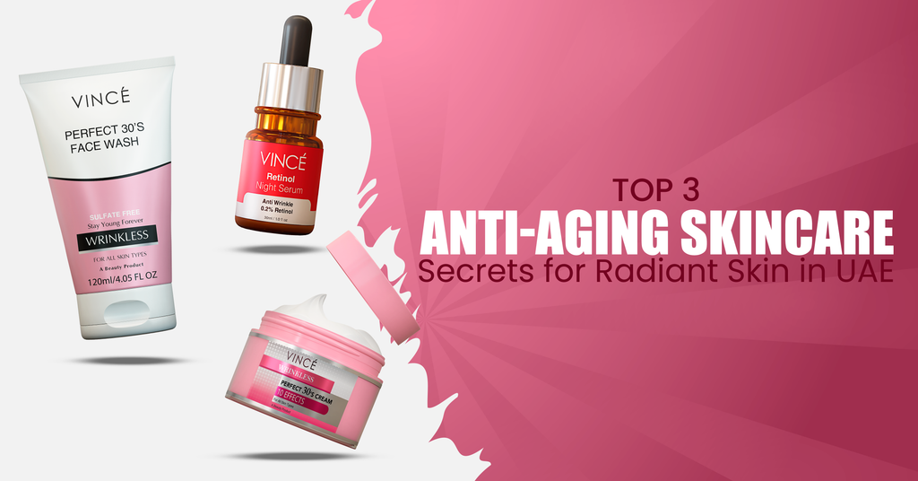 Top 3 Anti-Aging Skincare Secrets for Radiant Skin in UAE