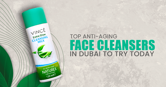 Top Anti-Aging Face Cleansers in Dubai to Try Today