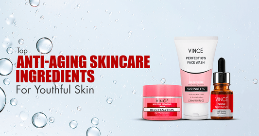 Top Anti-Aging Skincare Ingredients for Youthful Skin