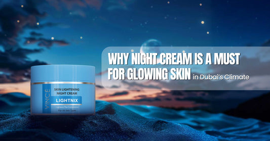 Why Night Cream is a Must for Glowing Skin in Dubai’s Climate
